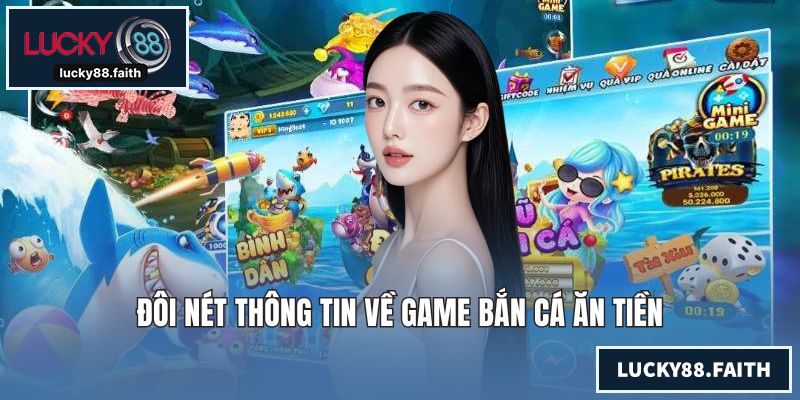 Đôi nét thông tin về game bắn cá ăn tiền
